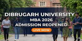 Dibrugarh University Reopens MBA Admission 2026 Portal